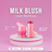 MILK BLUSH